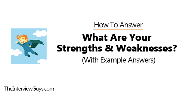 What are your strengths and weaknesses examples?